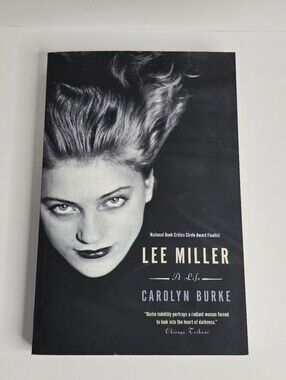 Lee Miller: A Life by Carolyn Burke Biography Photography Surrealism Man Ray Art